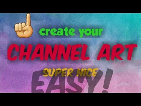 NEW 2019 HOW TO CREATE AND UPLOAD YOUTUBE CHANNEL ART | EASY!