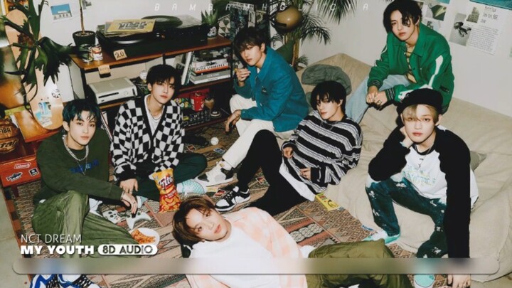 [เสียงรอบทิศ 8D] NCT DREAM - My Youth ฤดูกาลของเรา ฟังผ่านหูฟังนะ!!!