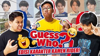 MAIN GUESS WHO VERSI KARAKTER KAMEN RIDER!