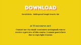David Klein – Bulletproof Google Search Ads – Free Download Courses
