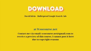 David Klein – Bulletproof Google Search Ads – Free Download Courses