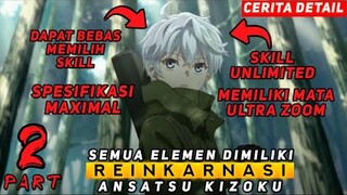 ALUR CERITA ANIME - BOCIL SUPER OVERPOWER [ PART 2 ]