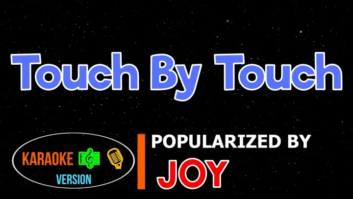 Touch By Touch - Joy | Karaoke Version |HQ ▶️♬♪🎤