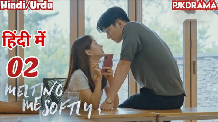 Melting Me Softly (Episode-2) Urdu/Hindi Dubbed Eng-Sub.#1080p #kpop #Kdrama #2023 #Bts