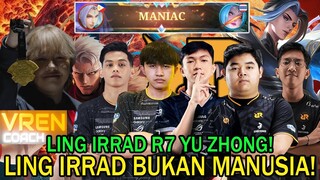 LING IRRAD LATIAN BARENG R7! RRQ IRRAD MANIAC! IRRAD LING R7 YU ZHONG! LING IRRAD BUKAN MANUSIA!