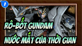Rô-bốt Gundam|Nước mắt của thời gian【UC/Biểu tượng/MAD】Tỏa sáng（Phiên bản tiếng Anh.）_1