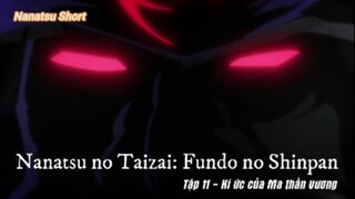 Nanatsu no Taizai: Fundo no Shinpan Tập 11 - Kí ức của Ma thần vương