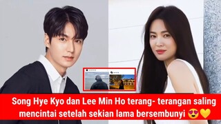 Song Hye Kyo dan Lee Min Ho terang- terangan saling mencintai setelah sekian lama bersembunyi 😍💛