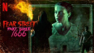 ℕ𝔼𝕋𝔽𝕃𝕀𝕏: The Fear Street Trilogy 3: 1666 (2021)