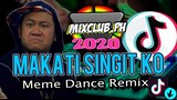 MAKATI SINGIT KO (FROM INDIA) Viral MEME Tiktok Remix 2020 MixClub.Ph DAVAO MIX CLUB BETONG GMA