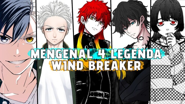 MENGENAL 4 LEGENDA WIND BREAKER