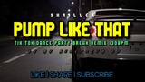 DJ MJ - PUMP LIKE THAT DAY & NIGHT BY SKRILLEX | [ PARTY BREAK REMIX ] 130BPM