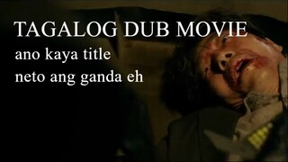 TAGALOG DUB MOVIE ANO KAYA TITLE IDK