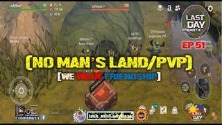 DAILY PVP EP 51 /WE VALUE FRIENDSHIP- Last Day On Earth: Survival