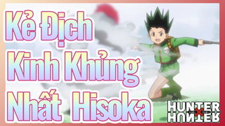 Kẻ Địch Kinh Khủng Nhất Hisoka