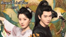 [ SUB INDO ] Rescued The Lost Times Ep 5