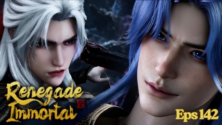 Renegade Immortal Episode 142 Sub Indo - Wang Ping diserang, Wang Lin turun tangan