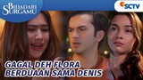 Jiakhh, Semesta Juga Ga Mendukung Flora & Denis Berduaan | Bidadari Surgamu - Episode 231