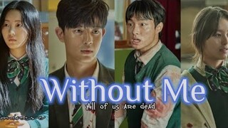 Without Me ।। All of us are dead FMV
