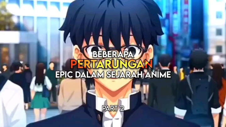 Beberapa Pertarungan Epic Dalam Sejarah Anime | PART 2