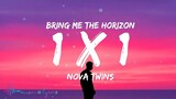 Bring Me The Horizon - 1x1 (Lyrics) feat. Nova Twins
