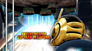 ANCIENT WEAPON CIPTAAN VEGAPUNK