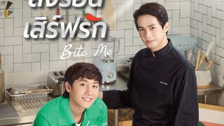 Bite me ep 4 ส่งร้อน เสริฟรัก