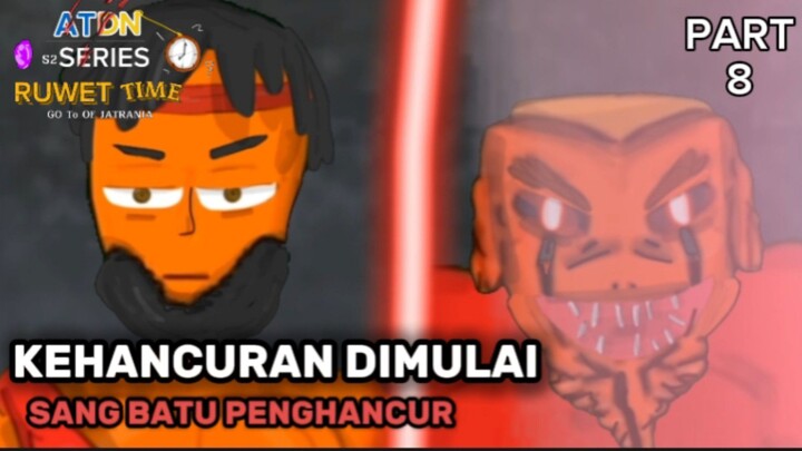 kehancuran dimulai ATDN ruwet time part 8 animasi lucu