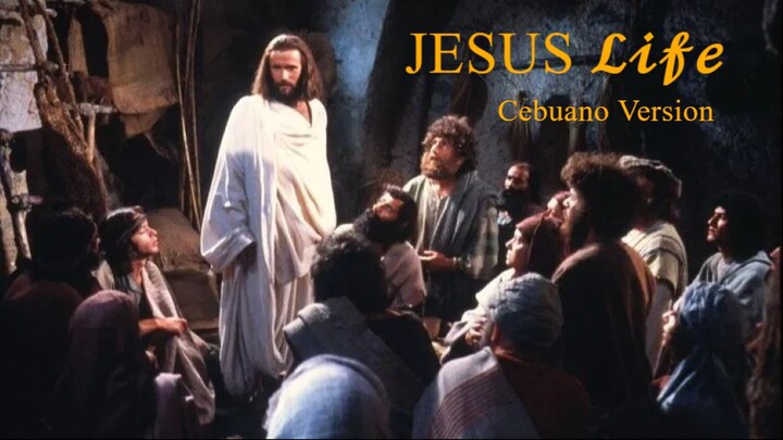 𝖩𝖤𝖲𝖴𝖲 𝓛𝓲𝓯𝓮 | Cebuano Version