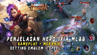 Penjelasan Detail Hero Ixia MLBB | Skill Emblem Makro Mikro Mekanik dan Gameplay