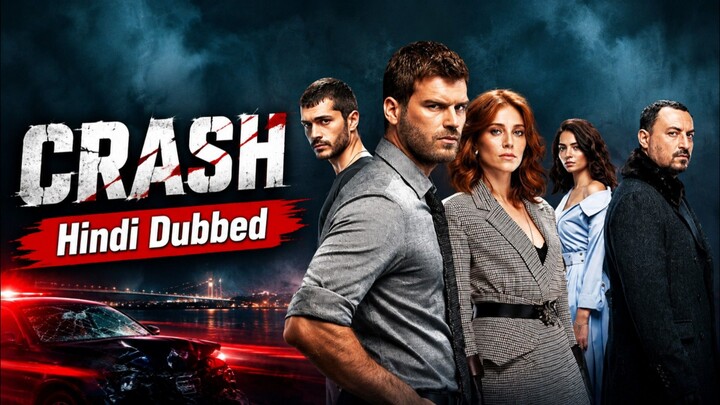Crash Episode 10 | Turkish Drama | Hindi Dubbed