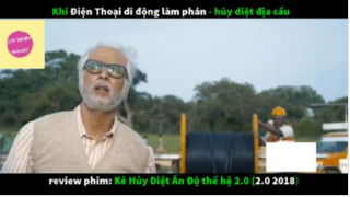 REVIEW PHIM : Kẻ hủy diệt Ấn Độ 2.0 (p2) #rvphimhanhdong