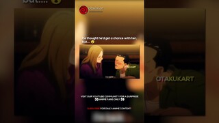 He thought he’d get a chance with her but     😮 #anime #animememes #animeedits #shorts