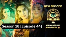 Bigg Boss Season 18 [Episode 44] Hindi