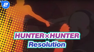 [HUNTER×HUNTER|AMV][RS] Resolution_2