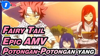 [Fairy Tail Epic AMV] Potongan-Potongan yang Tersisa_1