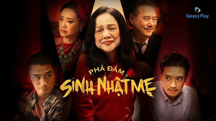 Phá Đám - Sinh Nhật Mẹ - Phim Việt Nam Chiếu Rạp