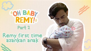 OH BABY REMY! | OH BABY REMY! |  Its A Boy! Sah Tahta Hero Malaya Di Rampas!