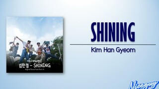 Kim Han Gyeom - SHINING (Twinkling Watermelon OST Part 3)and please subscribe to niceguy youtube