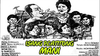 Isang Platitong Mani 1985 ( Tagalog Comedy Film