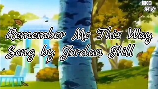 Remember Me This Way song by Jordan Hill (Tomoyo & Shaoran)