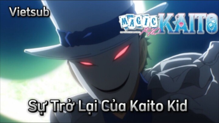 Magic Kaito - Tập 1 - Sự Trở Lại Của Kaito Kid | Vietsub