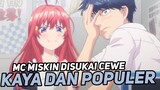 3 Anime Romance Dengan MC Miskin Tapi Di Sukai Sama Cewe Kaya Dan Populer!!