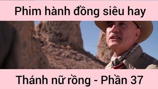 Phim hành động siêu hay Thánh Nữ Đồng #37