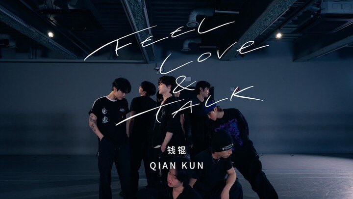 Ruang latihan Qian Kun “Feel Love and Talk”
