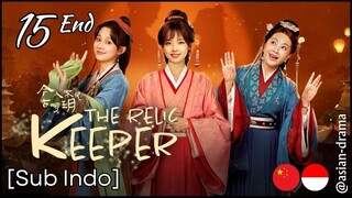 The Relic Keeper (2025) – Eps. 15 End [Sub Indo]