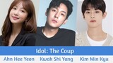 "Idol: The Coup" upcoming K-Drama 2021 | Ahn Hee Yeon, Kwak Shi Yang, Kim Min Kyu