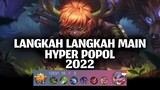 Langkah-Langkah Cara Main HYPER POPOL Terbaru 2022 Di Epical Glory Gendong Tim Solo Rank| MLBB