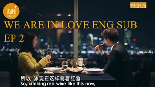 [Engsub] We Are In Love Song Ji Hyo & Chen BoLin Ep 2