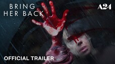 Bring Her Back _ Official Trailer